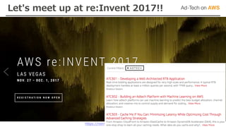 Let's meet up at re:Invent 2017!!
https://reinvent.awsevents.com/
 