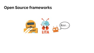 Open Source frameworks
 