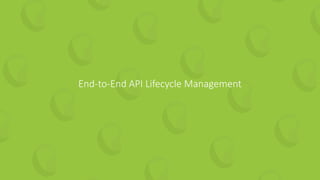 End-to-End API Lifecycle Management
 