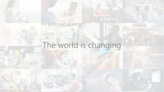 The world is changing
 