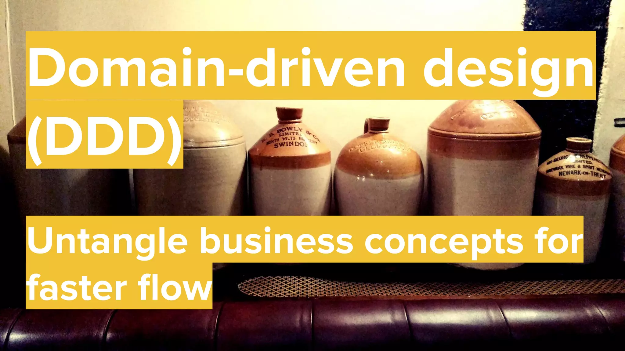 49
Domain-driven design
(DDD)
Untangle business concepts for
faster ﬂow
 