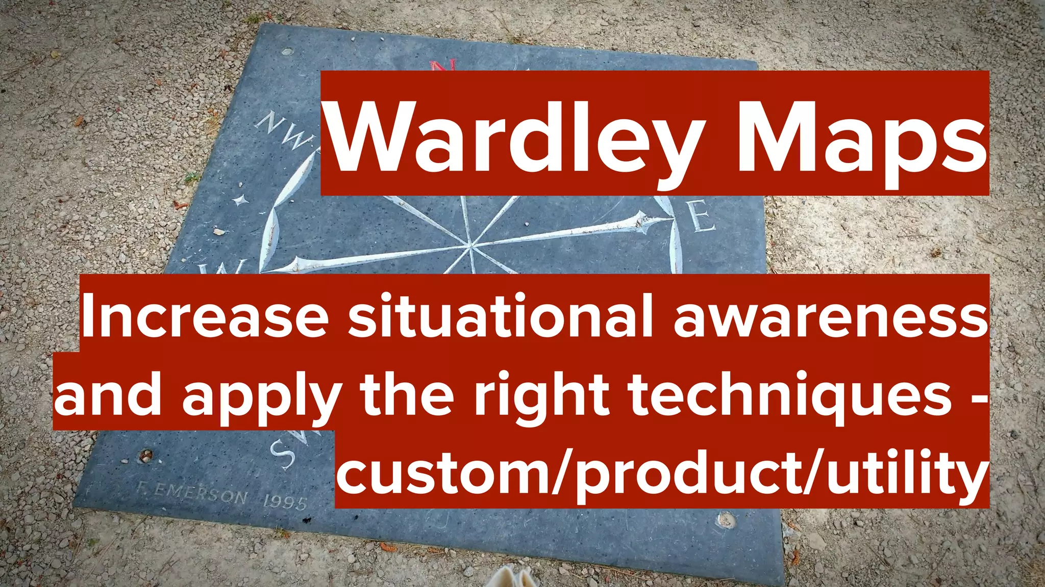 51
Wardley Maps
Increase situational awareness
and apply the right techniques -
custom/product/utility
 