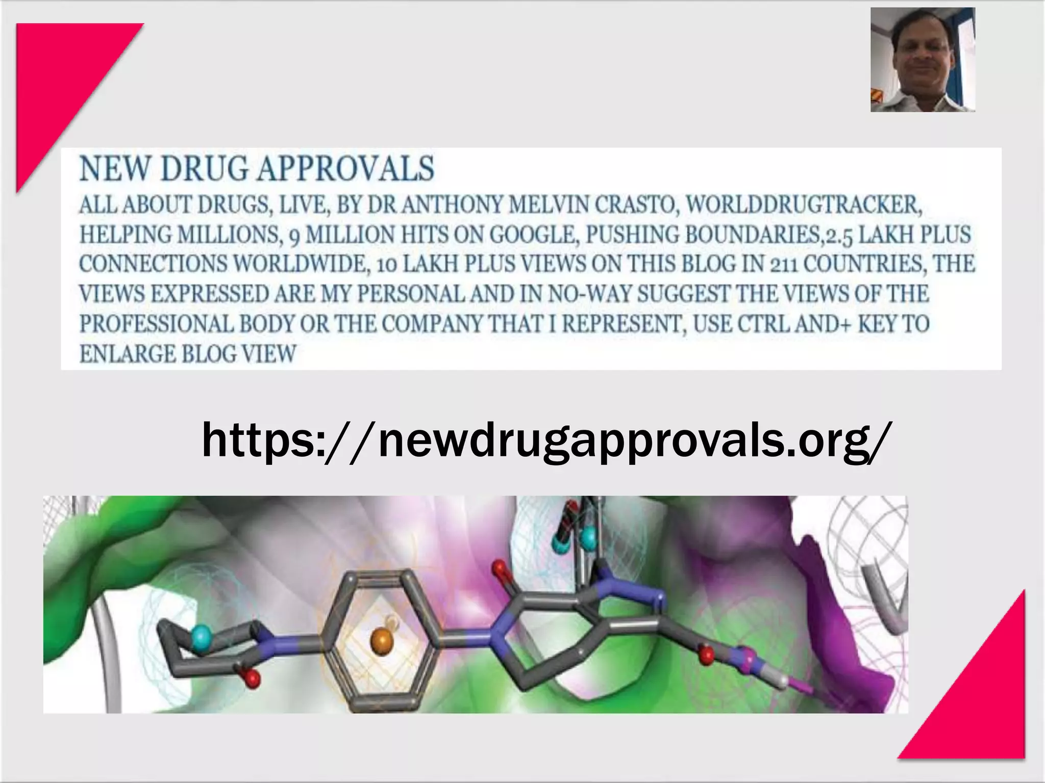 https://newdrugapprovals.org/
 
