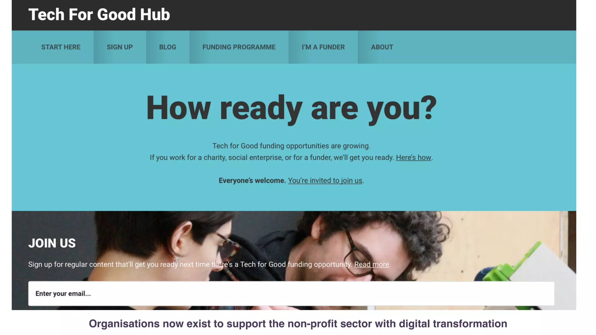 Organisations now exist to support the non-proﬁt sector with digital transformation
 