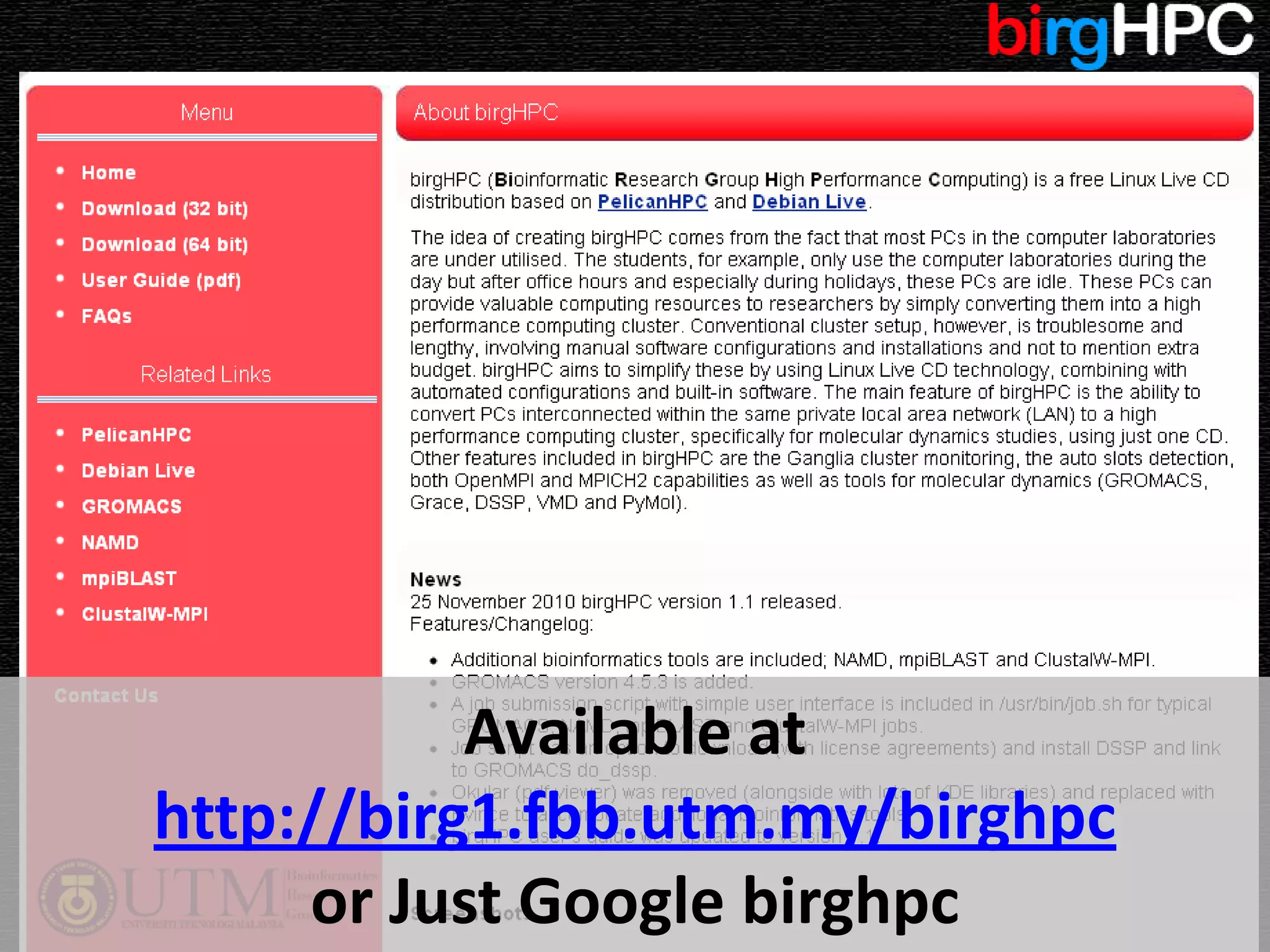 Available at http://birg1.fbb.utm.my/birghpcor Just Google birghpc