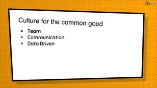 × Team
× Communication
× Data Driven
2017