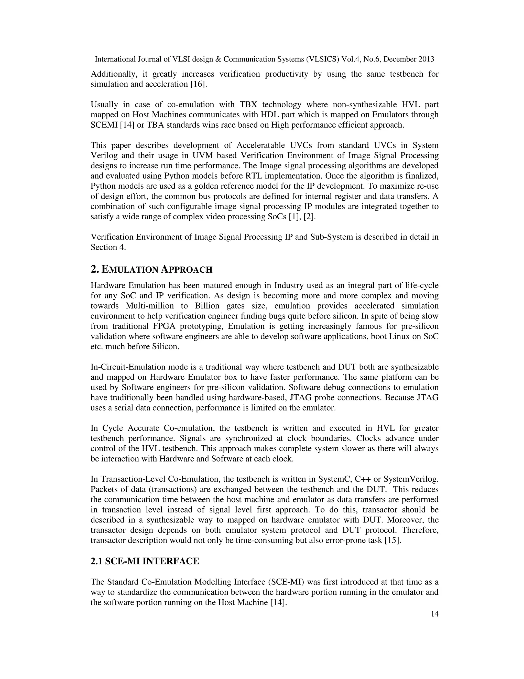 Accelerating system verilog uvm based vip to improve methodology for ...