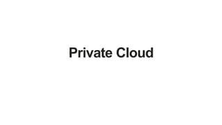 Private Cloud
 