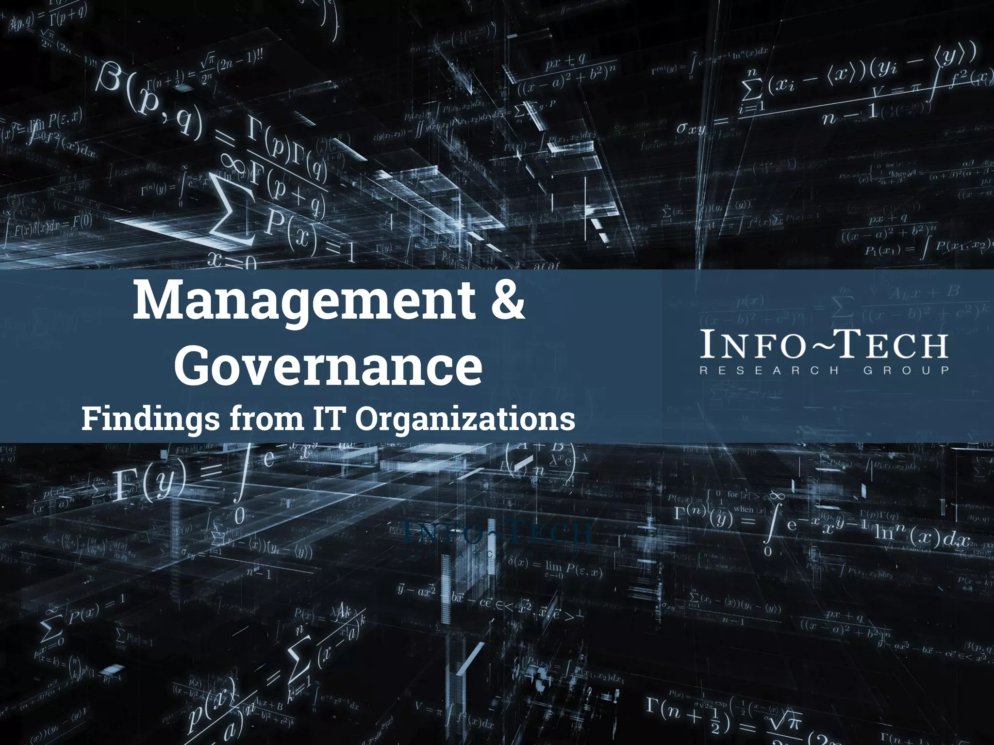 Management &
Governance
Findings from IT Organizations
 