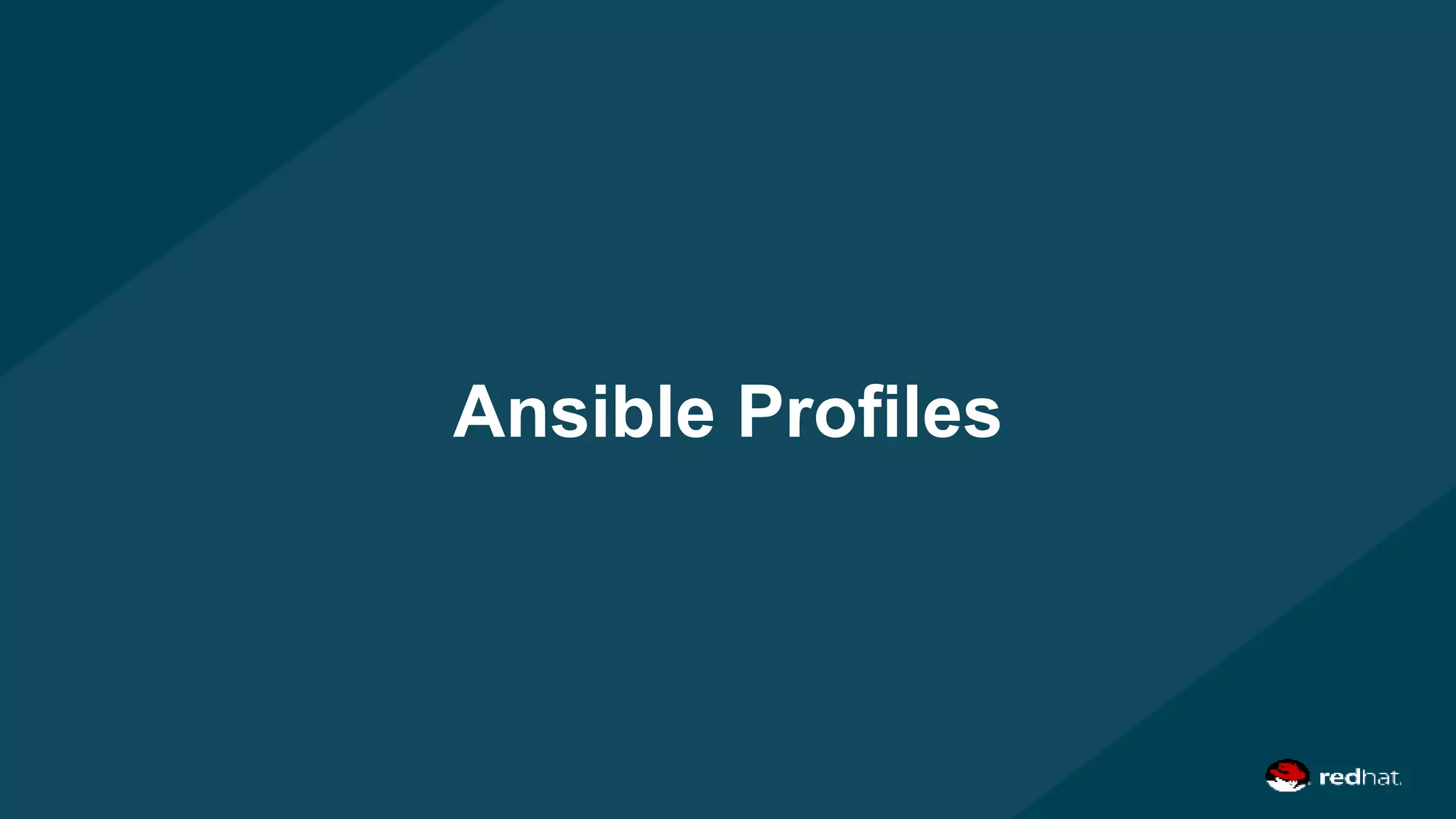 Ansible Profiles
 