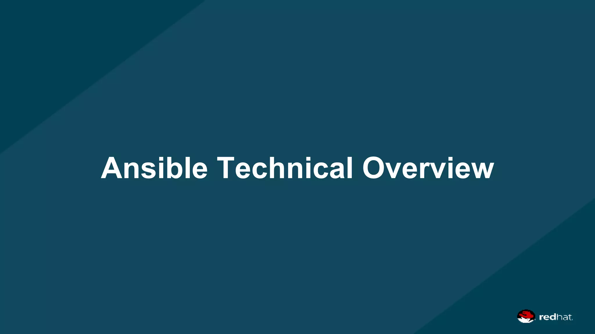 Ansible Technical Overview
 