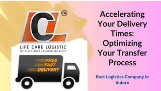 Accelerating your Delivery Times Optimizing Your Transfer Process.pptx