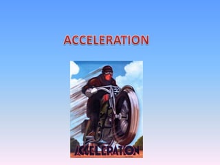 Acceleration