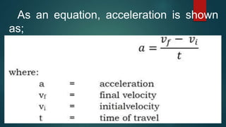 ACCELERATION distance displacement speed a | PPTX