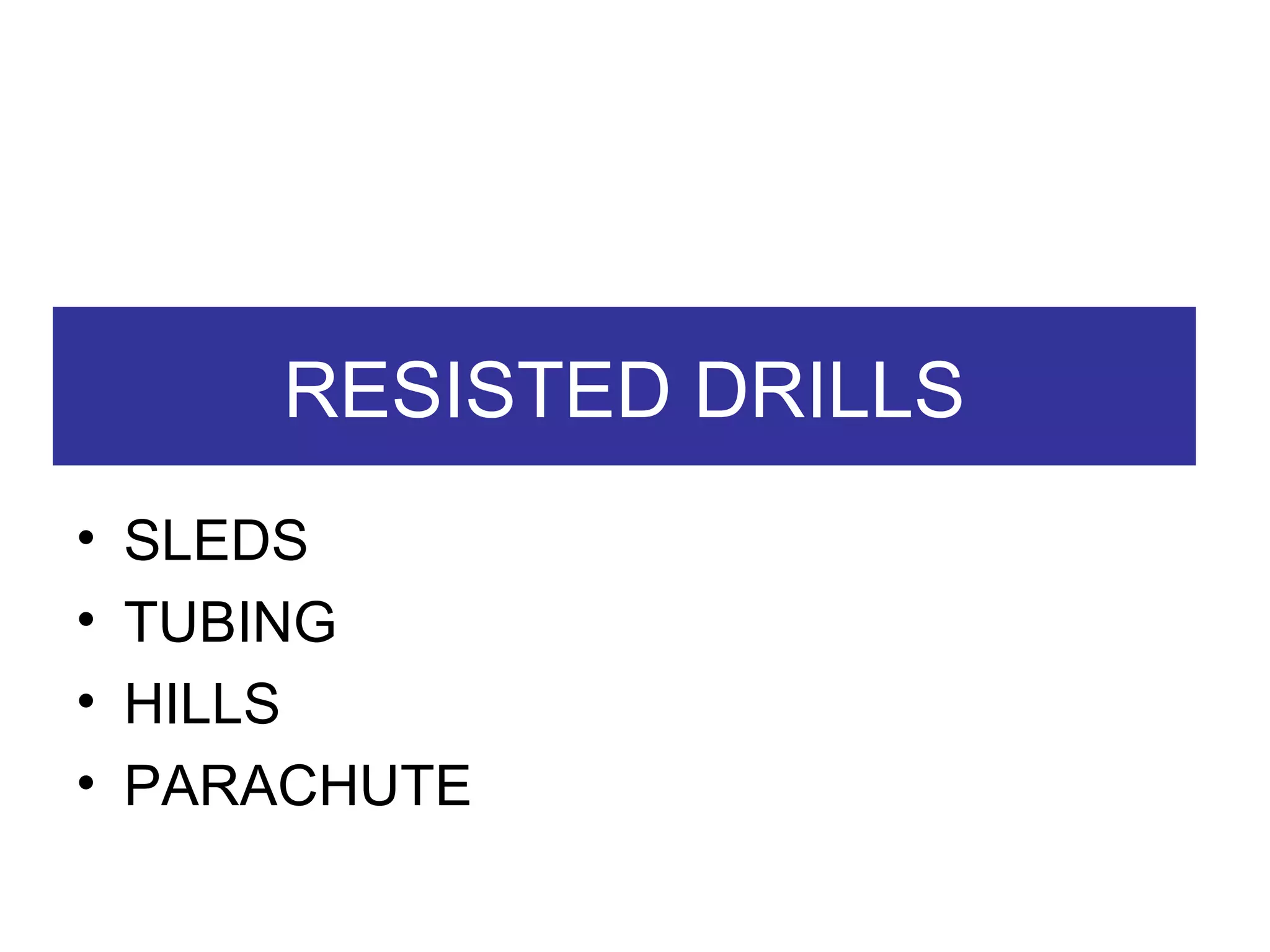 RESISTED DRILLS SLEDS TUBING HILLS PARACHUTE 
