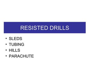 RESISTED DRILLS SLEDS TUBING HILLS PARACHUTE 