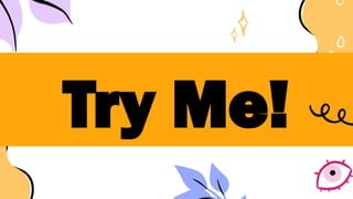 Try Me!
 
