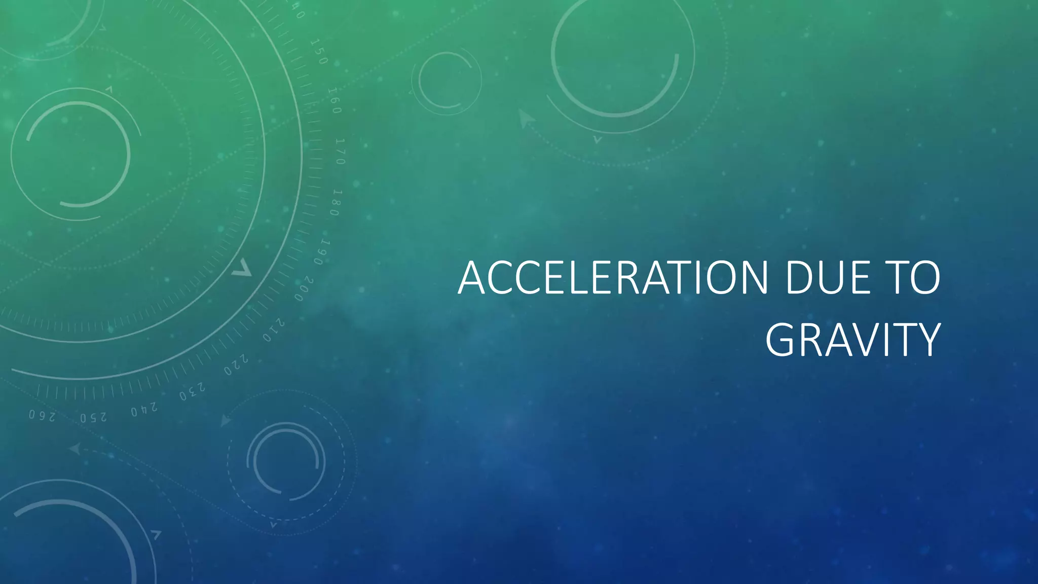 Acceleration Due to Gravity | PPTX