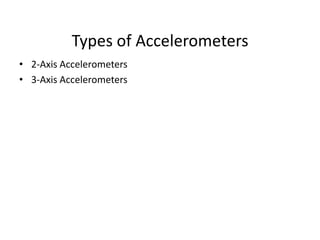2-Axis AccelerometersMemsic 2125 Dual-axis AccelerometerThe Memsic 2125 is a low cost, dual-axis thermalaccelerometer capable of measuring tilt,acceleration, rotation, and vibration with a rangeof ±3 g. For integration into existing applications,the Memsic 2125 is electrically compatible withother popular accelerometers.