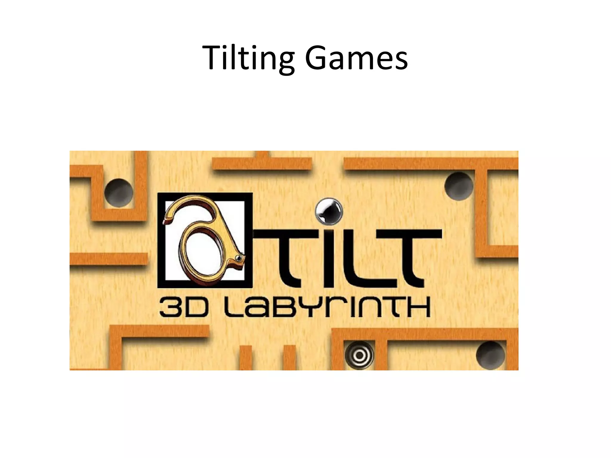 Tilting Games 