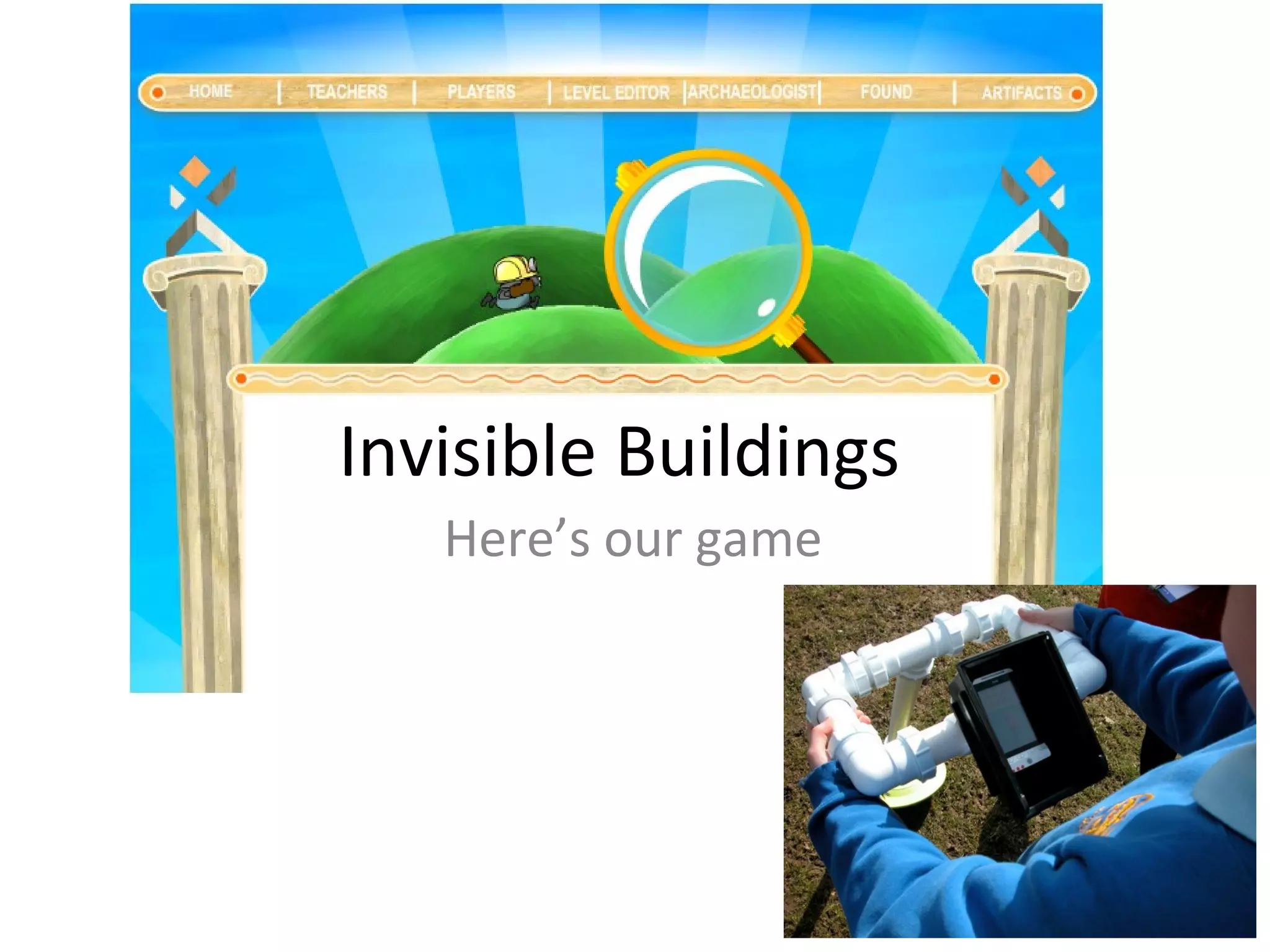 Invisible Buildings Here’s our game 