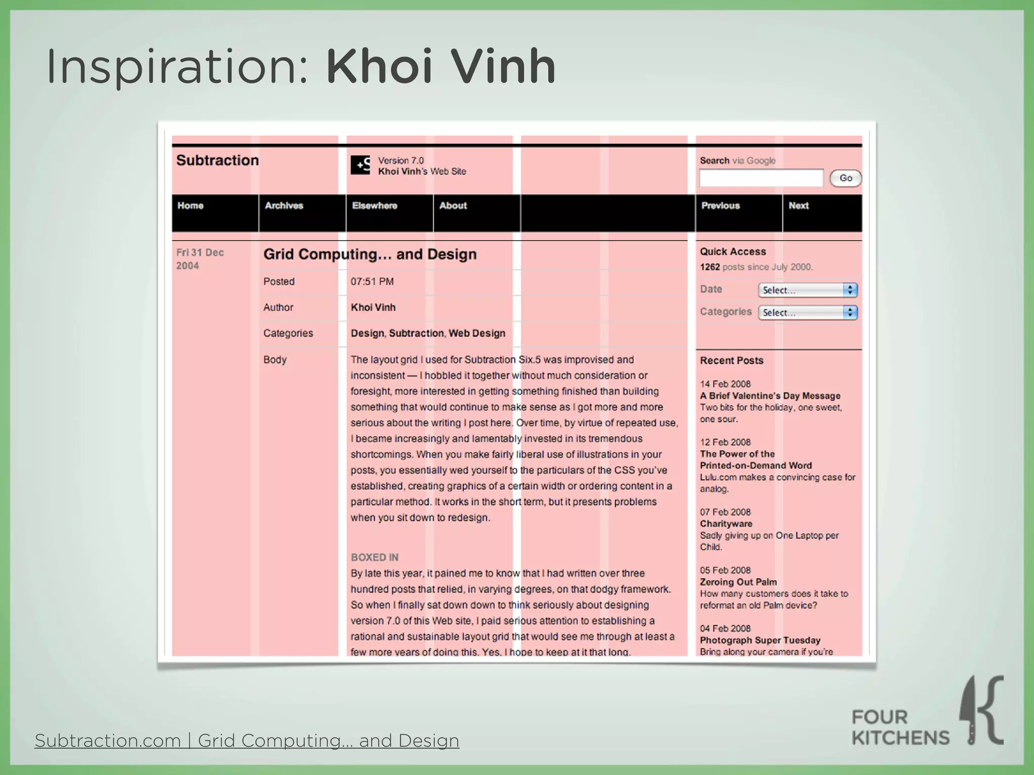 Inspiration: Khoi Vinh




Subtraction.com | Grid Computing… and Design
 