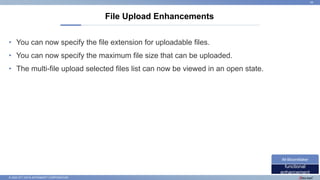 © 2022 NTT DATA INTRAMART CORPORATION
• You can now specify the file extension for uploadable files.
• You can now specify the maximum file size that can be uploaded.
• The multi-file upload selected files list can now be viewed in an open state.
File Upload Enhancements
39
functional
enhancement
IM-BloomMaker
 