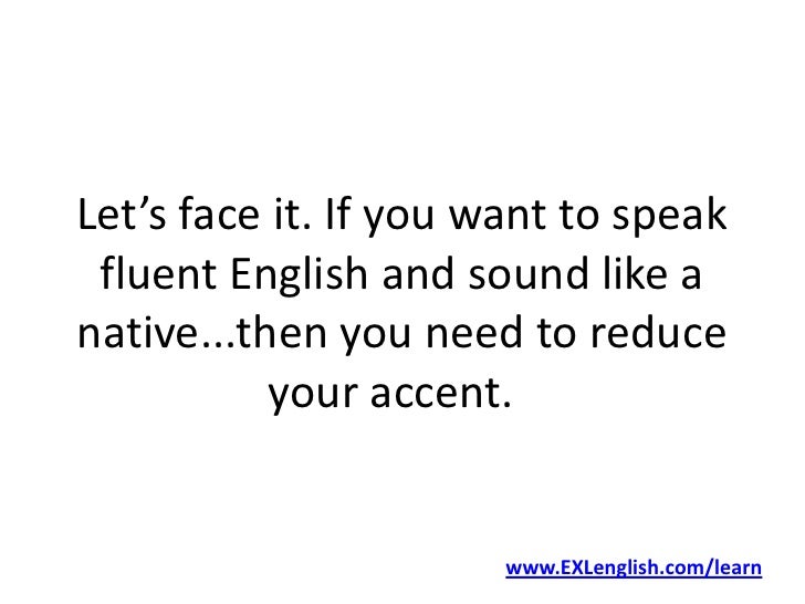 Accent Reduction Quiz Is Your English Pronunciation Improving?