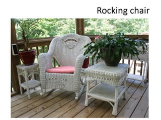 Rocking chair
 
