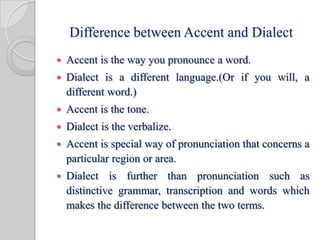 Accent Dialect Accent Dialect
