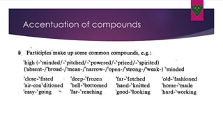 Accentuation of compounds
 
