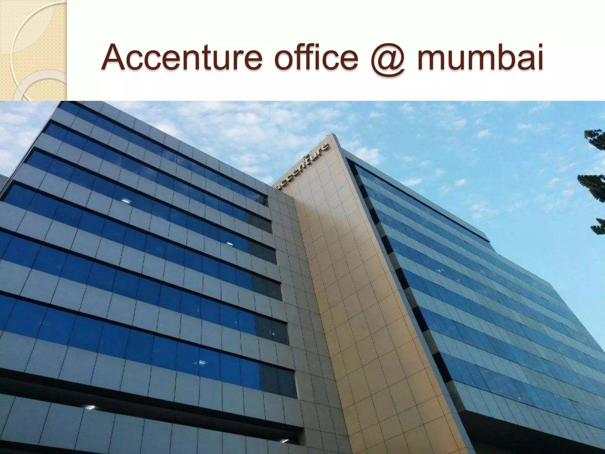 Accenture office @ mumbai 
 