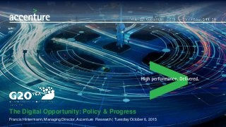 The Digital Opportunity: Policy & Progress
Francis Hintermann, Managing Director, Accenture Research | Tuesday October 6, 2015
 