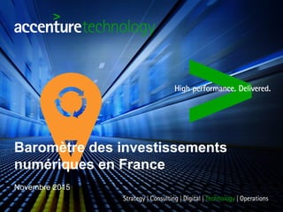 Baromètre des investissements
numériques en France
Novembre 2015
 