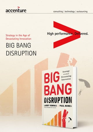 Strategy in the Age of
Devastating Innovation
BIG BANG
DISRUPTION
 