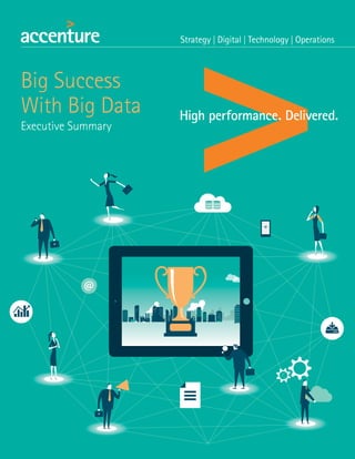 Big Success with Big Data 1
Big Success
With Big Data
Executive Summary
 