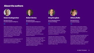 Abouttheauthors
Ketan leads Strategy & Consulting across
all Accenture Applied Intelligence industry
and functional practices. Ketan partners
with Fortune 500 C-suite executives and
board members to transform their digital
and analytics operating models by applying
intelligence through design-thinking,
AI, data strategy and a cloud-based
platform ecosystem.
He teaches AI at both the Kellogg School of
Management & McCormick School of
Engineering at Northwestern University.
Ketan in based in Chicago, Illinois.
KetanAwalegaonkar
Managing Director
Accenture Applied Intelligence
Robert has over 20 years of experience
shaping and delivering enterprise analytics
strategy and transformation programs for
Fortune 500 clients, including value
targeting, operating model & talent,
analytic delivery models, data &
technology architecture and employee
adoption programs.
He has co-authored several white papers on
analytics transformation including “The
Insight-Powered Enterprise” and “Preparing
for a Data Science Transformation”, and
co-created Accenture’s Analytics
Diagnostic (patent pending). Robert is
based in Portland, Oregon.
RobertBerkey
Managing Director
Accenture Applied Intelligence
Greg leads Communications, Media and
Technology within Accenture Strategy.
His role focuses on helping clients
worldwide achieve high performance
through profitable growth, accelerated
innovation, organizational agility, and
operational excellence.
Greg has over 25 years of consulting
experience across the telecom, media,
technology and retail industries, having
focused on new digital business launches,
strategic digital planning, business growth
strategies and cost transformation. Greg is
based in Dallas, Texas.
GregDouglass
Senior Managing Director
Accenture Strategy
Athena helps C-suite leaders address
some of their top challenges, including
changing business models, managing
data volumes, addressing analytics
immaturity and transitioning away from
legacy technology.
For 20 years, Athena has guided teams in
developing actionable strategies and
plans to create more value through
analytics and define the optimal
technology footprint. A frequent
commentator on digital trends in national
and global media publications, Athena is
based in San Francisco, California.
AthenaReilly
Managing Director
Accenture Strategy
2AI: BUILT TO SCALE
 