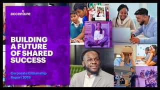 BUILDING
AFUTURE
OFSHARED
SUCCESS
Corporate Citizenship
Report 2019
 