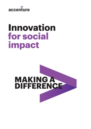 MAKING A
DIFFERENCE
Innovation
for social
impact
 