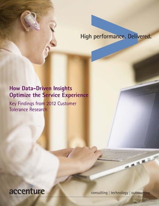 How Data-Driven Insights
Optimize the Service Experience
Key Findings from 2012 Customer
Tolerance Research
 