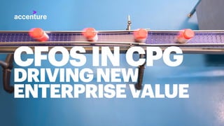 CFOs in CPG: Driving New Enterprise Value