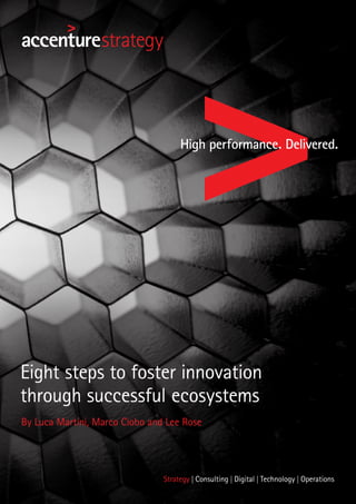 Eight steps to foster innovation
through successful ecosystems
By Luca Martini, Marco Ciobo and Lee Rose
 