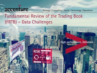 Fundamental Review of the Trading Book (FRTB) – Data Challenges