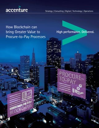 How Blockchain can
bring Greater Value to
Procure-to-Pay Processes
 
