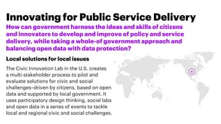 Innovating for Public Service Delivery
How can government harness the ideas and skills of citizens
and innovators to devel...