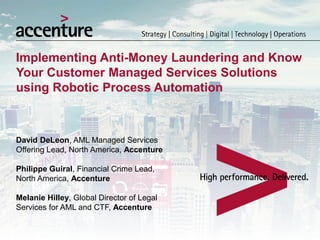 Implementing Anti-Money Laundering and Know
Your Customer Managed Services Solutions
using Robotic Process Automation
Davi...