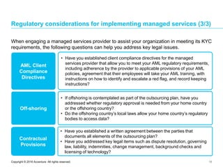 18
Regulatory considerations for implementing managed services (3/3)
Copyright © 2016 Accenture All rights reserved.
When ...