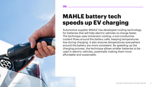 MAHLE battery tech
speeds up EV charging
Automotive supplier MAHLE has developed cooling technology
for batteries that wil...
