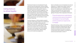 Accenture Life Trends 2025
The bonds of loyalty are strengthened through
real-world textural experiences, offering a depth
and authenticity that digital interactions often lack.
While digital tools provide powerful means to
measure, reward and visualize engagement, they
cannot fully replicate the emotional richness of
textural experiences. Textural experiences offer a
layer of emotional depth beyond what is visually
immediate. This means exploring sound and audio,
real-life experiences, scent and ways to inspire
emotional responses.
The Paris Olympics in 2024 provided a powerful
reminder of what draws people into an experience.
What made it memorable viewing were the
displays of real emotion—more than the statistics
around the records the athletes broke or the
performance statistics they recorded. Notably,
music was a much greater part of the Olympic
experience than ever before, adding further
texture and broadening engagement.
Sport is a fantastic source of inspiration for textural
experience. It’s deeply event-based, limited to a
defined period, which is a compelling part of
texture. On a related point, brands that have most
impact at sporting events are those that add
something relevant, fun and additive without
getting in the way of fans’ enjoyment of the event.
Physical experiences create lasting
memories and a sense of presence
that deepens trust and loyalty,
and this presents an opportunity
to engage.
People like having a reason to do something, and
brands can benefit by embracing that need. For
example, sportswear and other health-related
brands are jumping at the chance to sponsor
running clubs, where members can sample their
products and participate in events.155
81
Using texture
to drive loyalty
Cost
of
hesitations
The
parent
trap
Impatience
economy
The
dignity
of
work
Social
rewilding
/
/
/
/
 