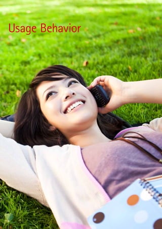 Usage Behavior




6
 